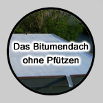 Das pfützenfreie Bitumenflachdach - Information öffnen!