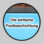 Die einfache Poolbeschichtung - Anleitung öffnen!