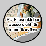 PU-Fliesenkleber - Anleitung öffnen!