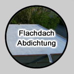 Die Flachdachabdichtung.